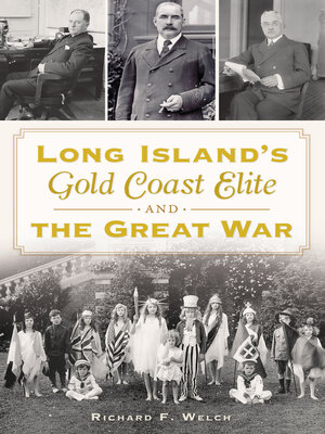 cover image of Long Island's Gold Coast Elite & the Great War